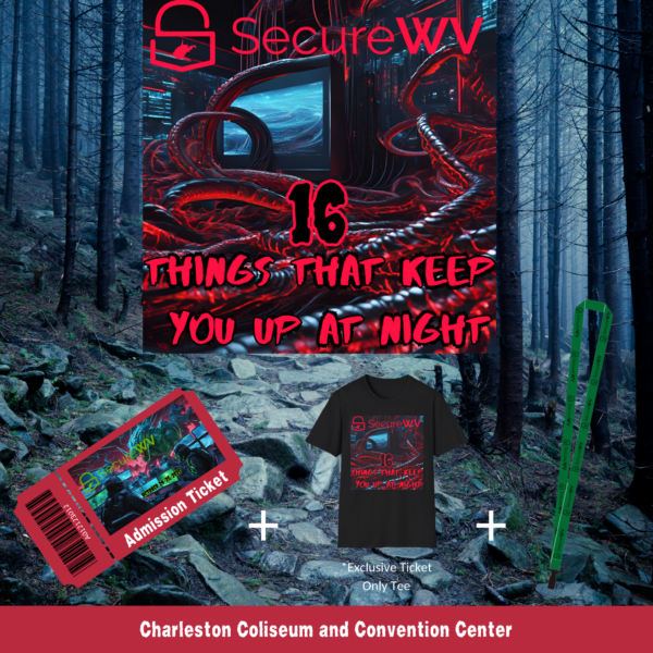 EARLY BIRD!!! STANDARD TICKET for SecureWV 16 Things that keep you up at night
